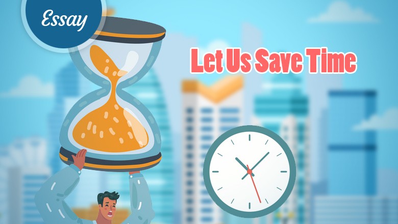 Let Us Save Time