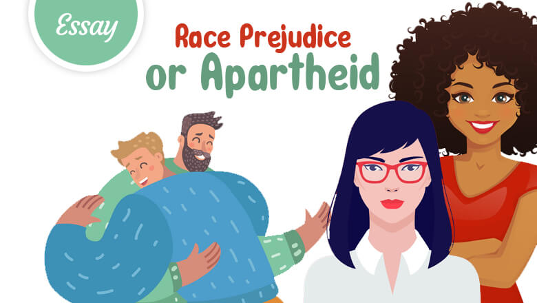Race Prejudice or Apartheid