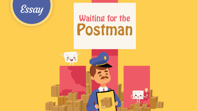 Waiting for the Postman