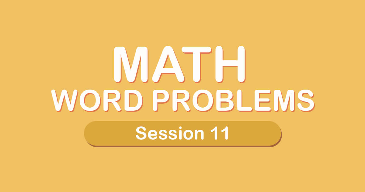 Math Word Problems: Session 11